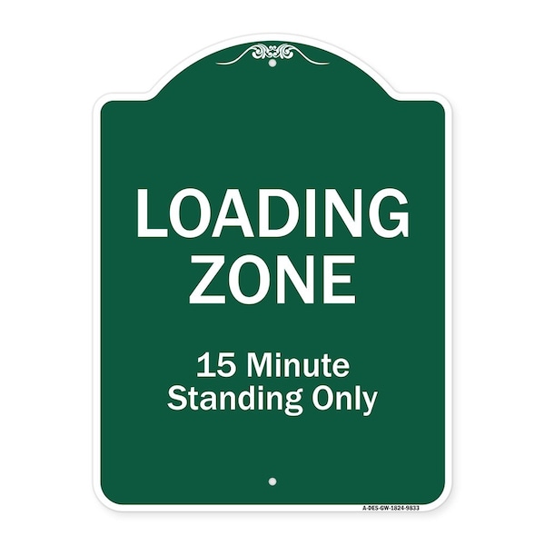 Signmission Loading Zone 15 Minutes Standing Heavy-Gauge Aluminum Architectural Sign, 24" x 18", GW-1824-9833 A-DES-GW-1824-9833 - main
